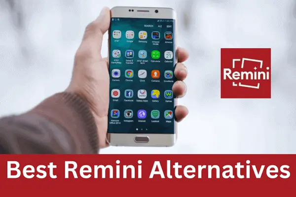 Best Photo Enhancers like Remini (Powered by Artificial Intelligence)