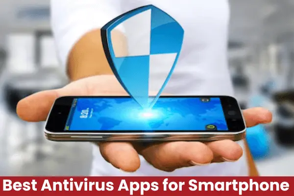 Top 5 Best Antivirus Apps for Android in 2024